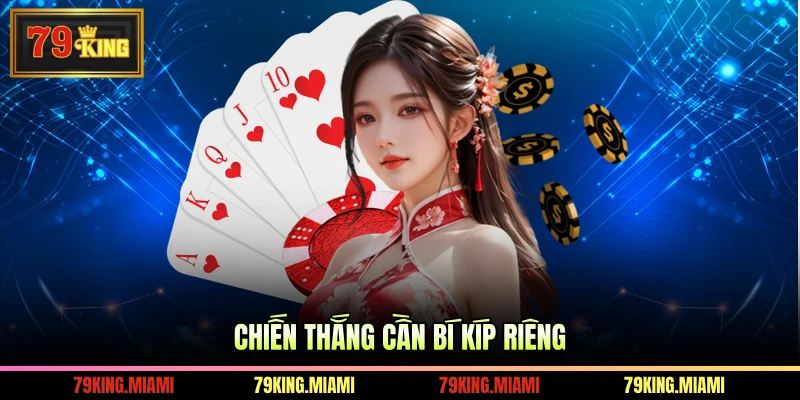 Chiến thắng cần bí kíp riêng
