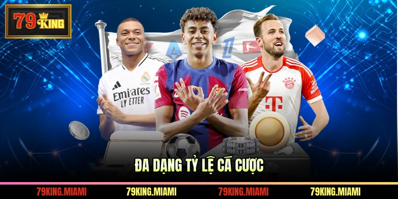 Đa dạng tỷ lệ cá cược