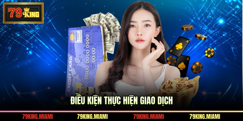 Điều kiện thực hiện giao dịch