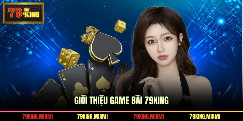 Giới thiệu game bài 79KING