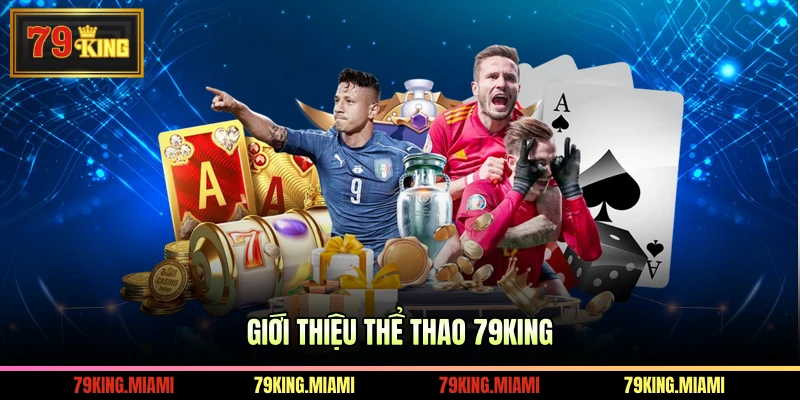 Giới thiệu thể thao 79KING