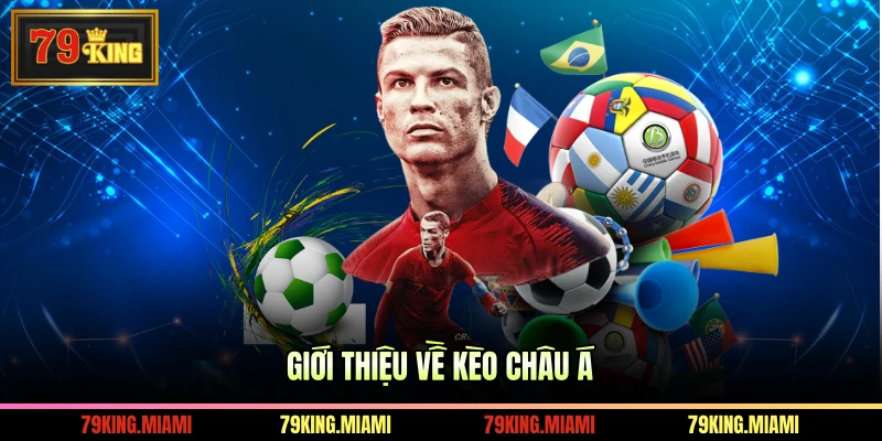 Giới thiệu về kèo Châu Á