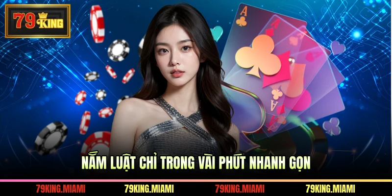 Nắm luật chỉ trong vài phút nhanh gọn