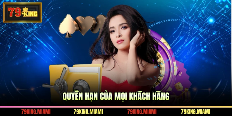 Quyền hạn của mọi khách hàng