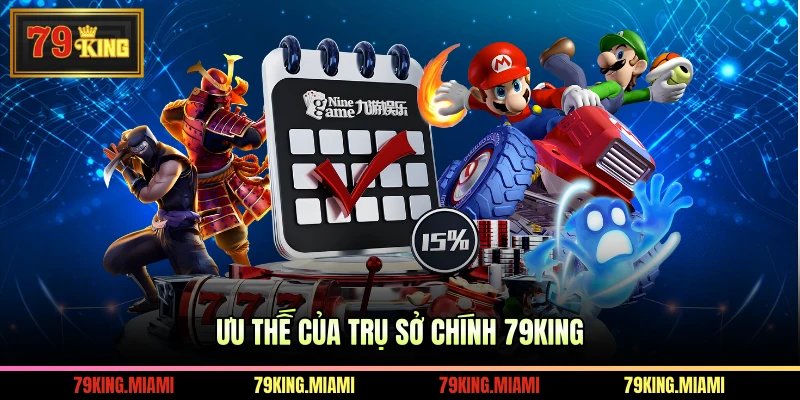 Ưu thế của trụ sở chính 79KING